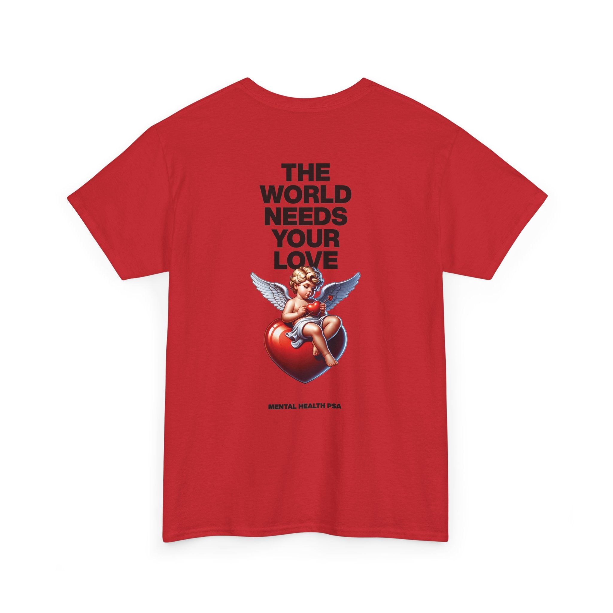 "The World Needs Your Love" Valentines Day Edition T-Shirt