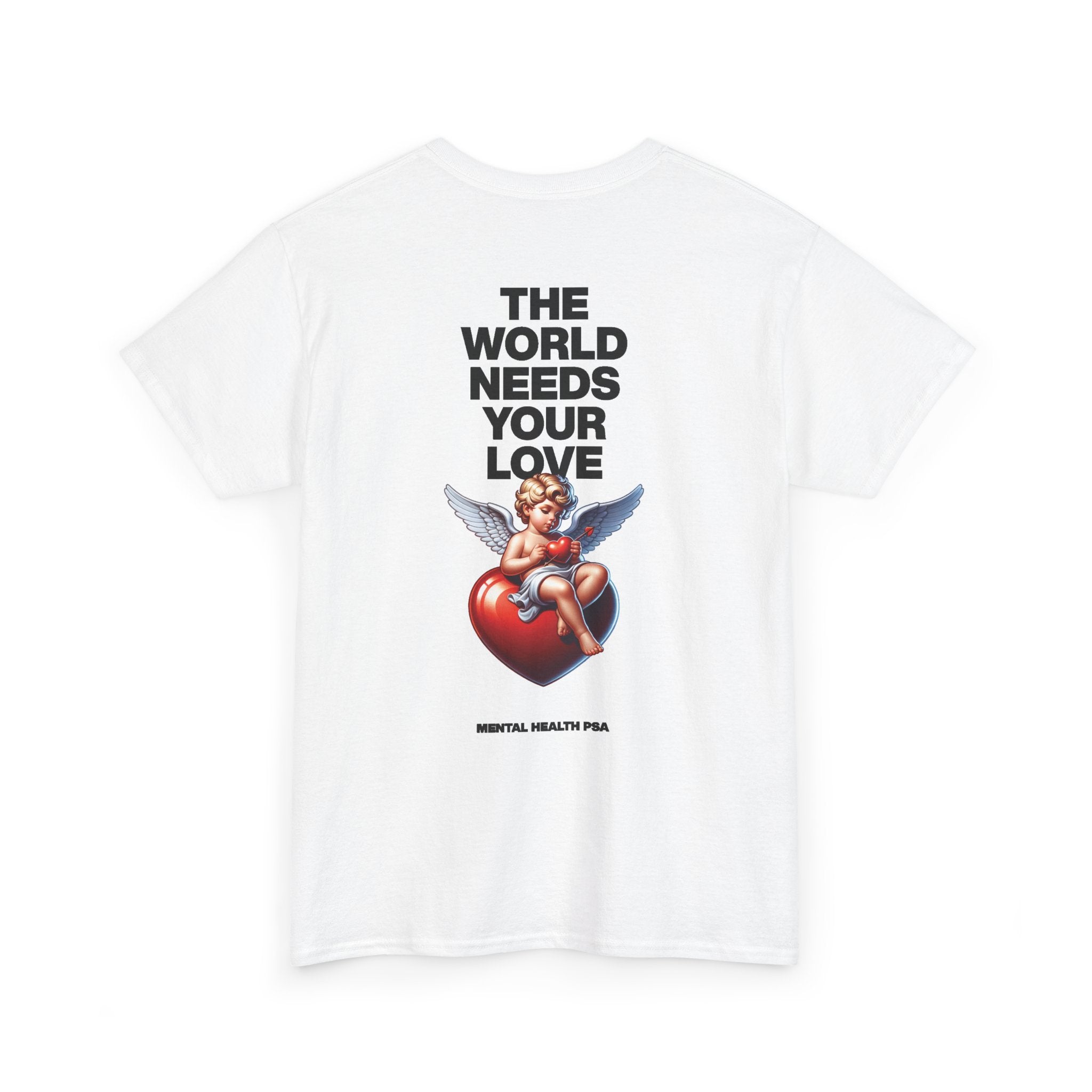 "The World Needs Your Love" Valentines Day Edition T-Shirt