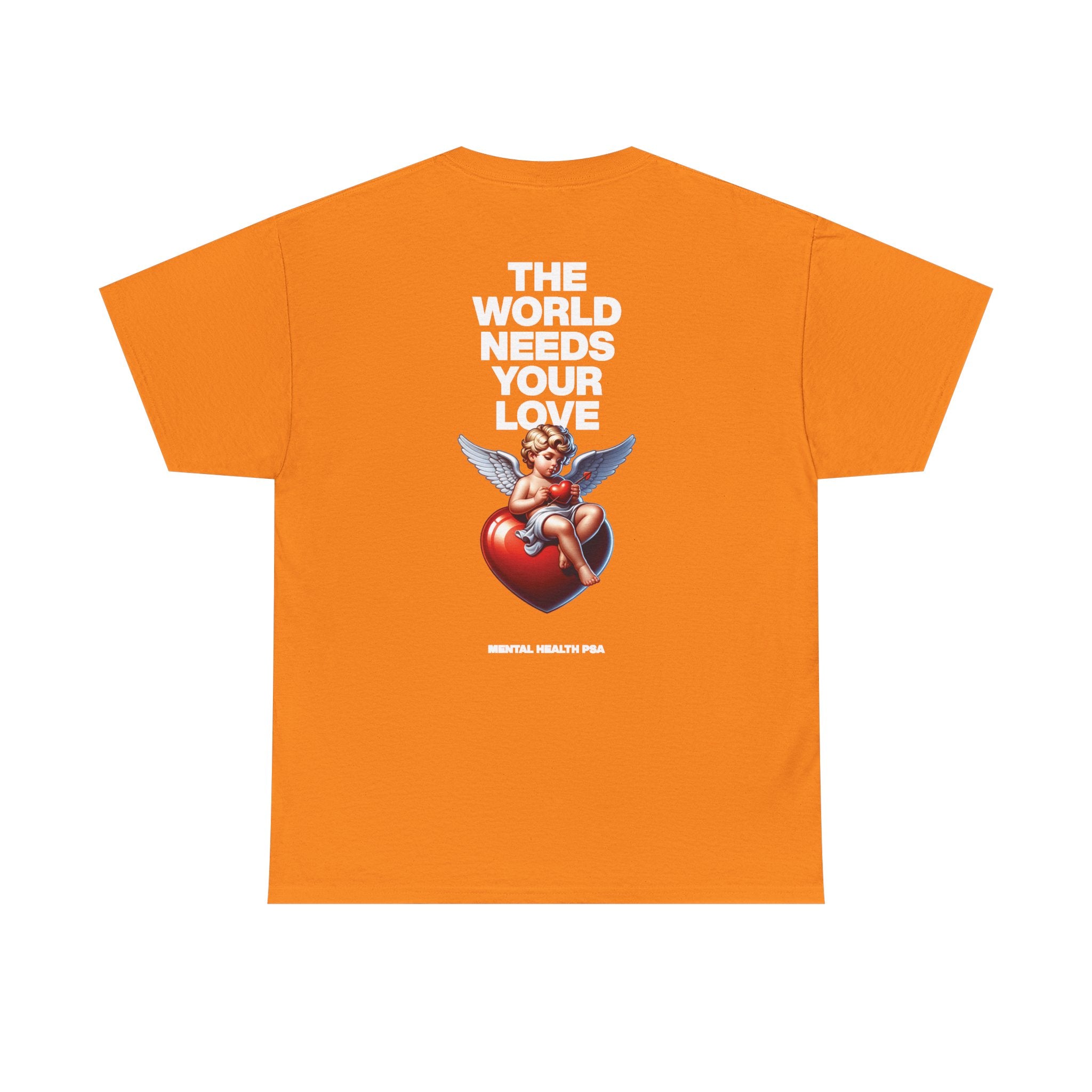 "The World Needs Your Love" Valentines Day Edition T-Shirt