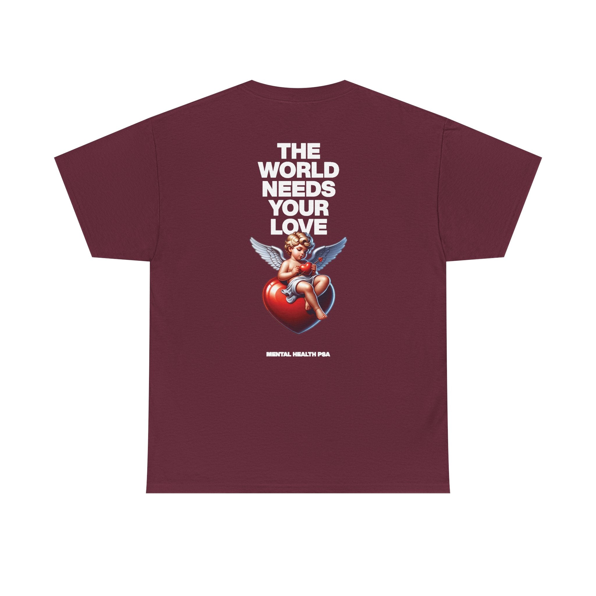 "The World Needs Your Love" Valentines Day Edition T-Shirt