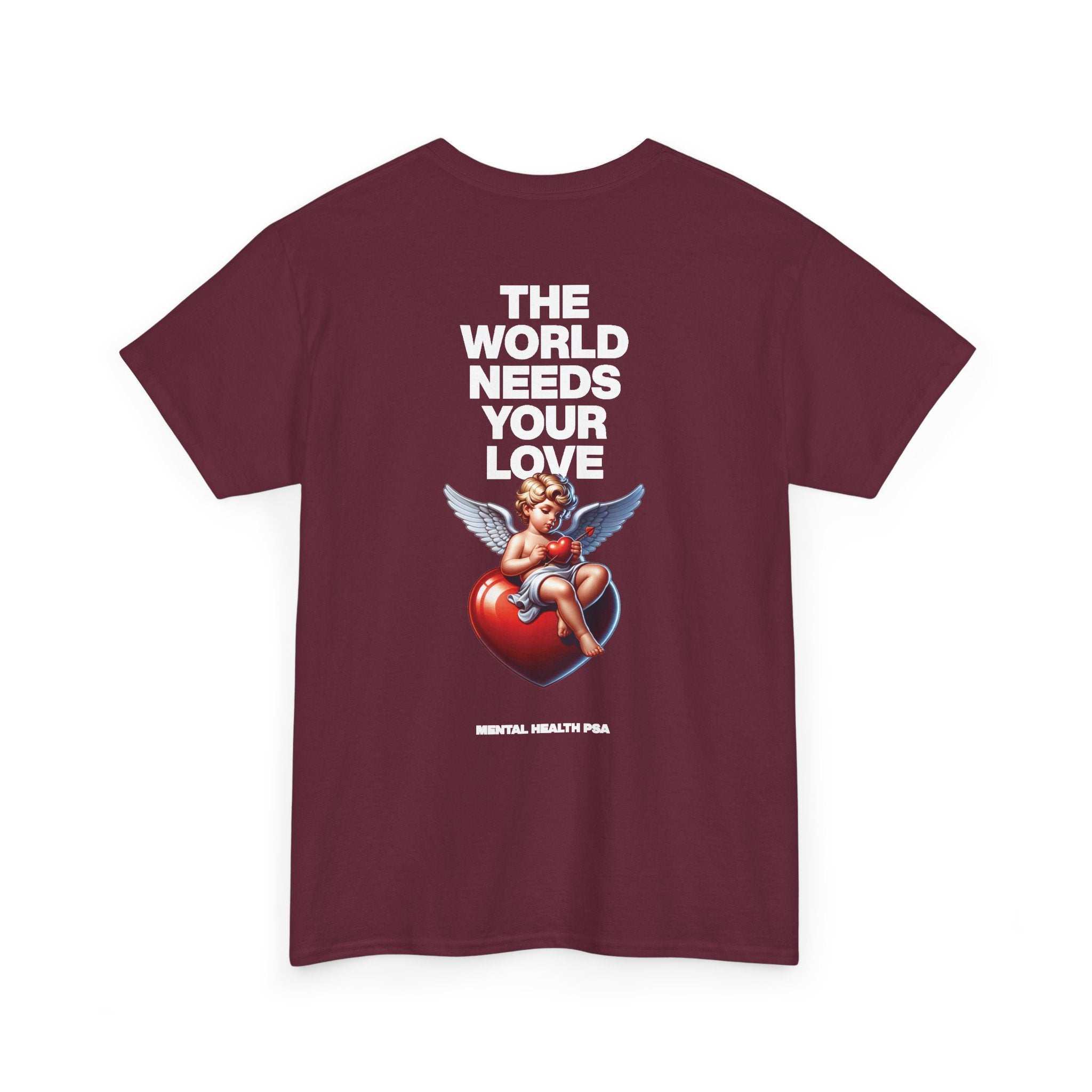 "The World Needs Your Love" Valentines Day Edition T-Shirt
