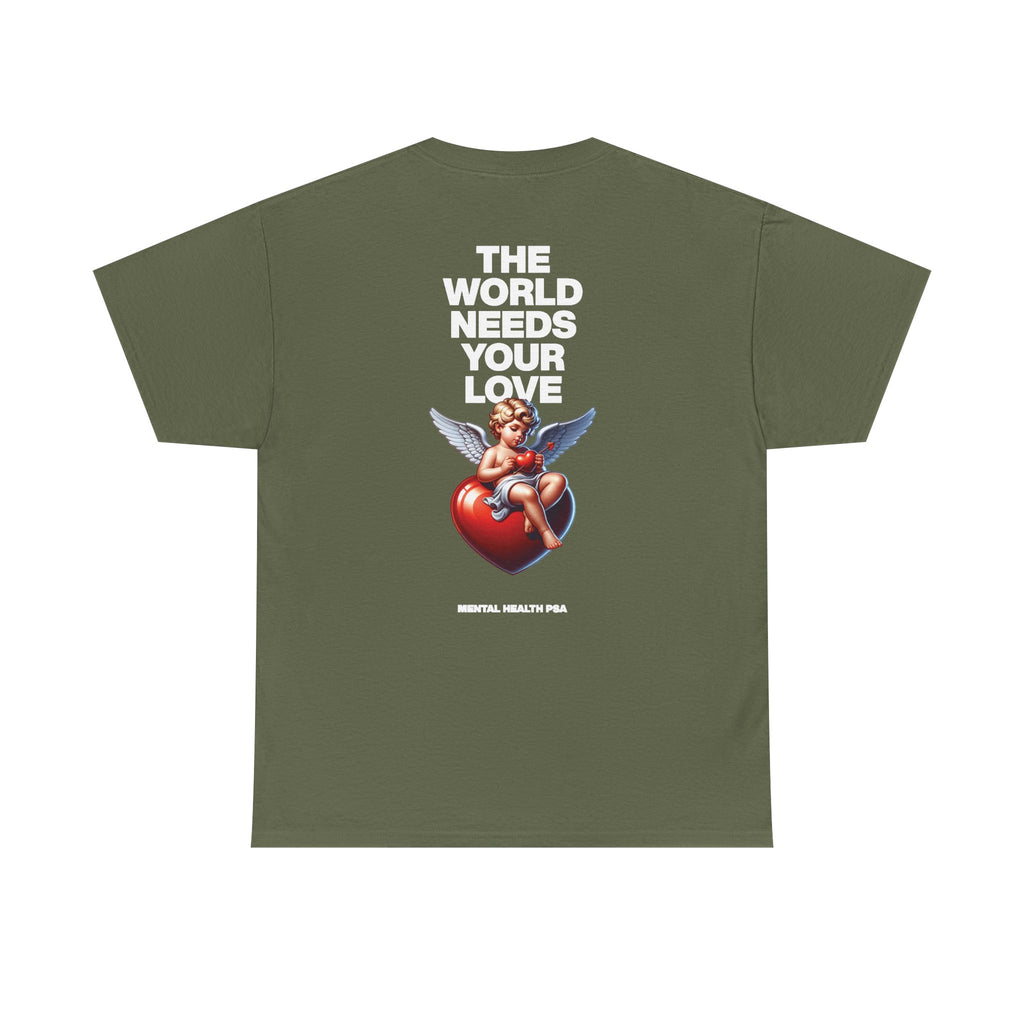 "The World Needs Your Love" Valentines Day Edition T-Shirt