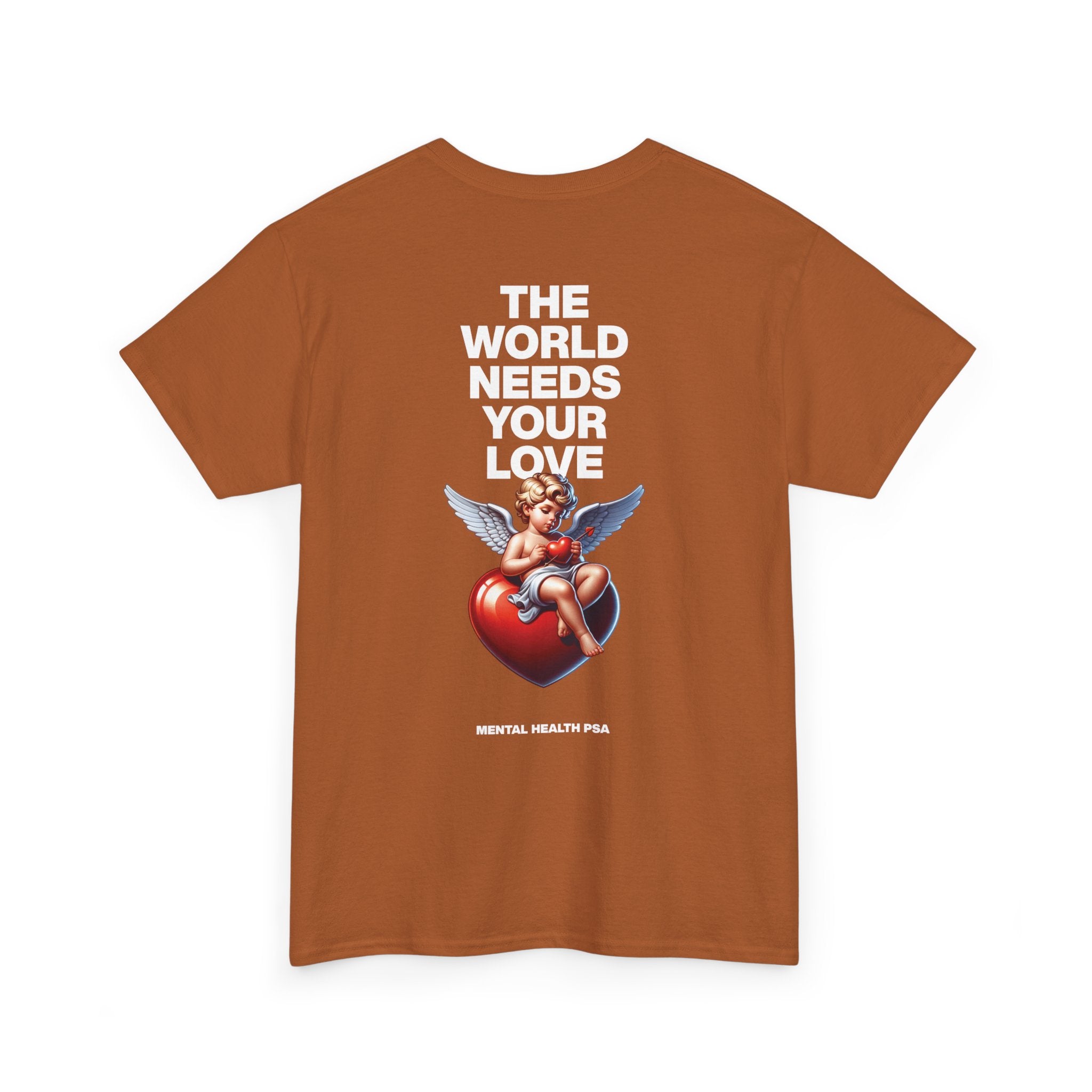 "The World Needs Your Love" Valentines Day Edition T-Shirt