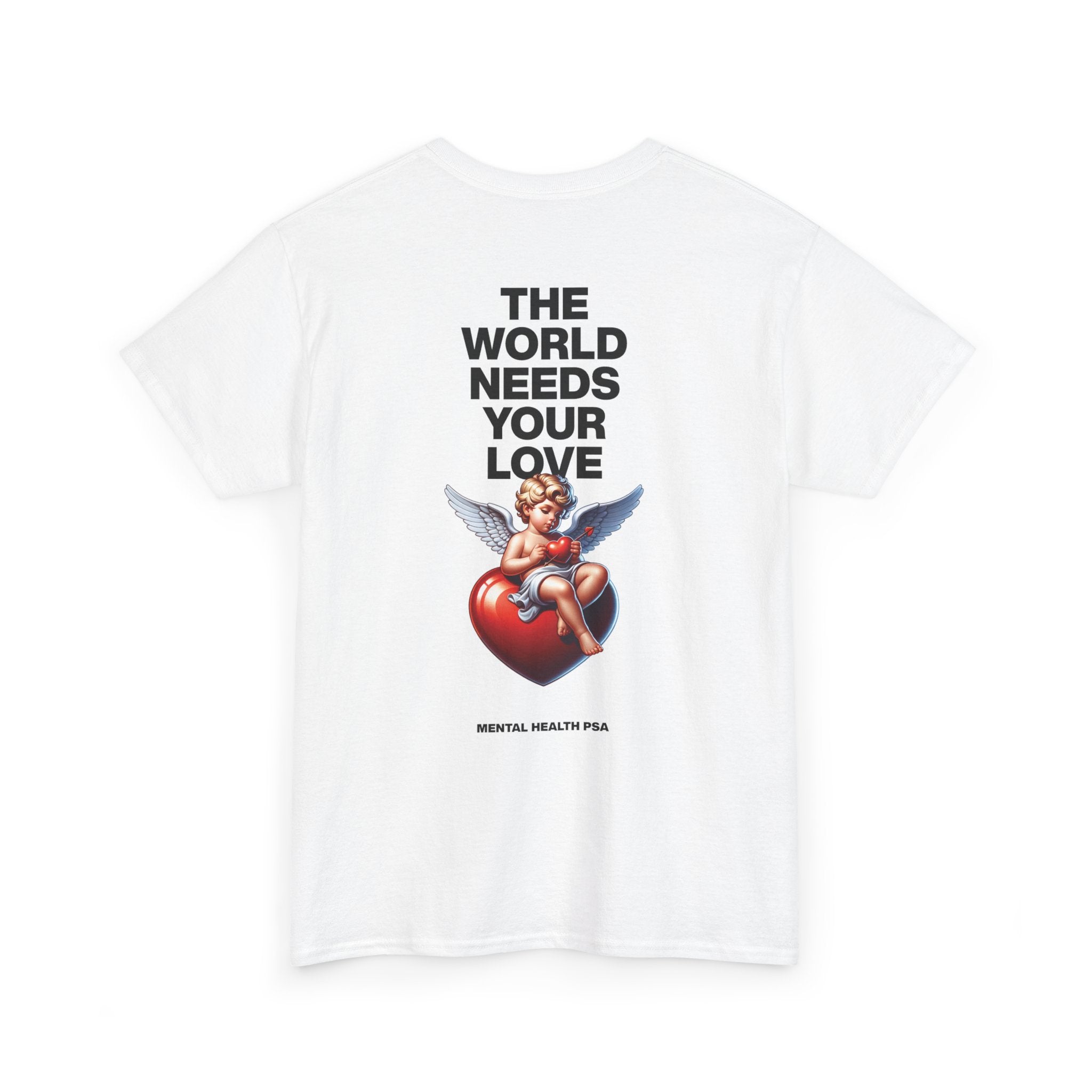 "The World Needs Your Love" Valentines Day Edition T-Shirt
